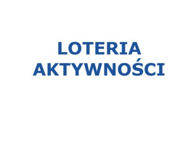 LOTERIA AKTYWNOŚCI